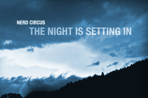 TheNerdCircus –The Night Is Setting In